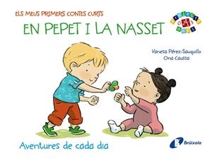 ELS MEUS PRIMERS CONTES CURTS: EN PEPET I LA NASSET | 9788499066530 | PÉREZ-SAUQUILLO, VANESA | Llibreria Online de Tremp