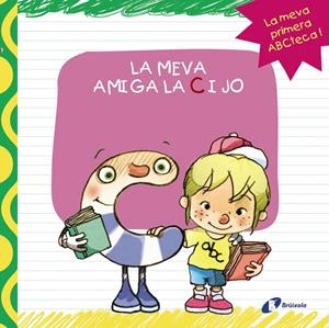 MEVA AMIGA LA C I JO, LA | 9788499064413 | LÓPEZ ÁVILA, PILAR | Llibreria Online de Tremp