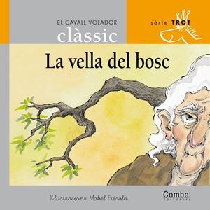 VELLA DEL BOSC, LA (LLIGADA) | 9788478647729 | PIEROLA, MABEL ; GRAU, ANNA | Llibreria Online de Tremp