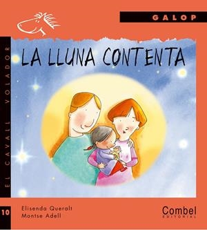 LLUNA CONTENTA, LA | 9788478648849 | QUERALT, ELISENDA ; ADELL, MONTSE | Llibreria Online de Tremp