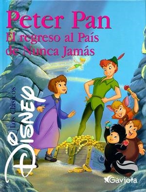 PETER PAN : EL REGRESO AL PAIS DE NUNCA JAMAS | 9788439200345 | DISNEY
