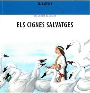 CIGNES SALVATGES, ELS | 9788484120612 | GRIMM, ERMANS