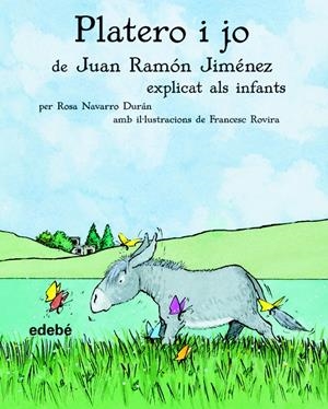 PLATERO I JO EXPLICAT ALS INFANTS | 9788423680672 | JIMENEZ, JUAN RAMON | Llibreria Online de Tremp