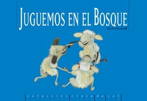 JUGUEMOS EN EL BOSQUE | 9789802572823 | BERGNA , MONICA