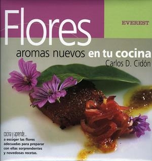 FLORES AROMAS NUEVOS EN TU COCINA | 9788424117573 | DOMINGUEZ CIDON, CARLOS