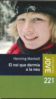 NOI QUE DORMIA A LA NEU, EL  | 9788466407656 | MANKELL, HENNING  | Llibreria Online de Tremp
