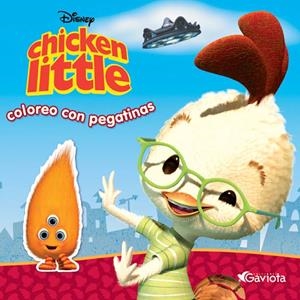 CHICKEN LITTLE  : COLOREO CON PEGATINAS | 9788439203384 | DISNEY