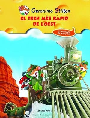 TREN MÉS RÀPID DE L'OEST, EL | 9788415790044 | STILTON, GERONIMO