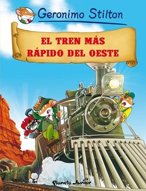 TREN MÁS RÁPIDO DEL OESTE, EL | 9788408064022 | STILTON, GERONIMO | Llibreria Online de Tremp