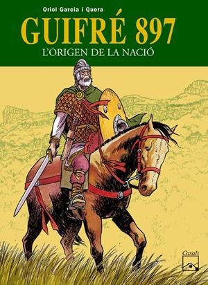 GUIFRE 897. L'ORIGEN DE LA NACIÓ | 9788421835173 | GARCIA QUERA, ORIOL | Llibreria Online de Tremp