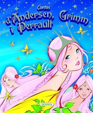 CONTES D'ANDERSEN, GRIMM I PERRAULT | 9788467743340 | ANDERSEN, GRIMM Y PERRAULT