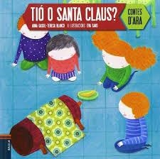 TIÓ O SANTA CLAUS? | 9788447926985 | GASOL TRULLOLS, ANNA/BLANCH GASOL, TERESA | Llibreria Online de Tremp