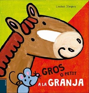 GROS O PETIT A LA GRANJA | 9788447930494 | SLEGERS, LIESBET | Llibreria Online de Tremp