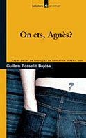 ON ETS AGNES? | 9788424624361 | ROSSELLO GUILEM, BUJOSA