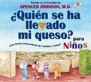 QUIEN SE HA LLEVADO MI QUESO PARA NIÑOS | 9788479535537 | JOHNSON, SPENCER | Llibreria Online de Tremp