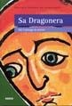 SA DRAGONERA: ON S´AMAGA LA TRISTESA | 9788489902558 | VERGES DE ECHENIQUE, PAULINA | Llibreria Online de Tremp