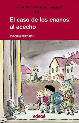 CASO DE LOS ENANOS AL ACECHO, EL | 9788423667444 | FRIEDRICH, JOACHIM | Llibreria Online de Tremp