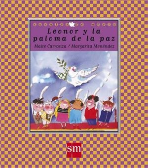 LEONOR Y LA PALOMA DE LA PAZ | 9788434852426 | CARRANZA, MAITE-MENENDEZ, MARGARITA | Llibreria Online de Tremp