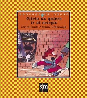 OLIVIA NO QUIERE IR AL COLEGIO | 9788434856523 | LINDO, ELVIRA-URBERUAGA, EMILIO