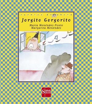 JORGITO GORGORITO | 9788434852907 | MENENDEZ-PONTE, M. ; MARGARITA MENENDEZ