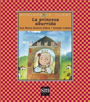 PRINCESA ABURRIDA, LA | 9788434895416 | ROMERO YEBRA, ANA MARIA; LOBATO ARCADIO