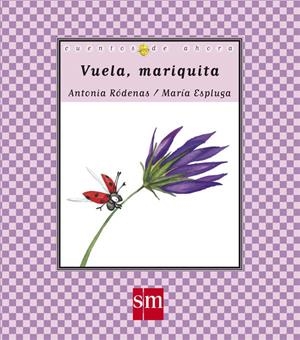 VUELA, MARIQUITA | 9788467521047 | RODENAS, ANTONIA - ESPLUGA, MARIA