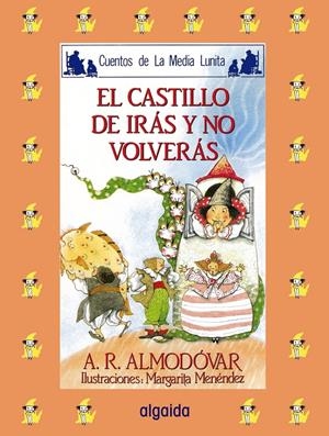 CASTILLO DE IRAS Y NO VOLVERAS, EL | 9788476470220 | ALMODOVAR, ANTONIO | Llibreria Online de Tremp