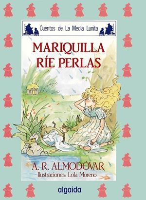 MARIQUILLA RIE PERLAS | 9788476470053 | RODRÍGUEZ ALMODÓVAR, ANTONIO | Llibreria Online de Tremp