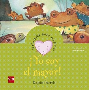 YO SOY EL MAYOR! | 9788467502596 | IBARROLA, BEGOÑA | Llibreria Online de Tremp