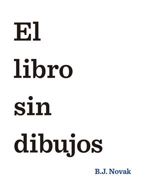 EL LIBRO SIN DIBUJOS | 9788408145462 | B. J. NOVAK