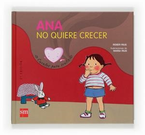 ANA NO QUIERE CRECER | 9788467508468 | RIUS, ROSER