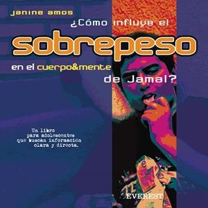 COMO AFECTA EL SOBREPESO EN EL CUERPO&MENTE DE JAMAL? | 9788424187057 | AMOS, JANINE