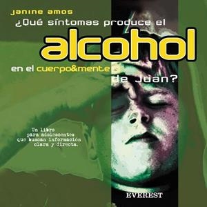 COMO AFECTA EL ALCOHOL EN EL CUERPO&MENTE DE JUAN? | 9788424187071 | AMOS, JANINE