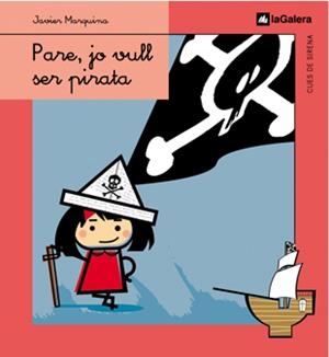 PARE, JO VULL SER PIRATA | 9788424620769 | MARQUINA, JAVIER