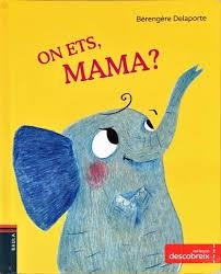ON ETS, MAMA? | 9788447930814 | BÉRENGÈRE DELAPORTE
