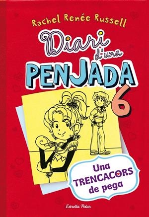 DIARI D'UNA PENJADA 6. UNA TRENCACORS DE PEGA | 9788490574171 | RUSSEL, RACHEL RENÉE 