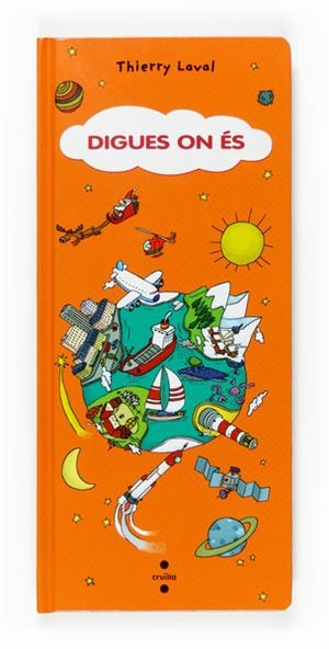DIGUES ON ES | 9788466117630 | LAVAL, THIERRY | Llibreria Online de Tremp
