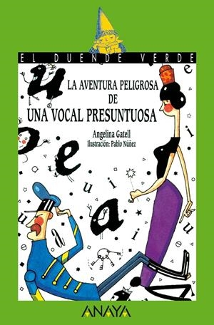 AVENTURA PELIGROSA DE UNA VOCAL PRESUNTUOSA, LA | 9788420757674 | GATELL, ANGELINA