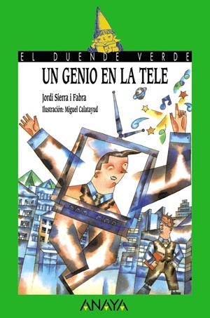 UN GENIO EN LA TELE | 9788420769745 | SIERRA I FABRA, JORDI | Llibreria Online de Tremp