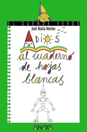 ADIOS AL CUADERNO DE HOJAS BLANCAS | 9788420790022 | MERINO, JOSE MARIA