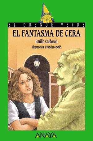FANTASMA DE CERA, EL | 9788420790787 | CADERON, EMILIO