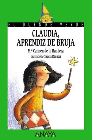 CLAUDIA, APRENDIZ DE BRUJA | 9788466747066 | BANDERA, MARIA DEL CARMEN DE LA-RANUCCI, CLAUDIA