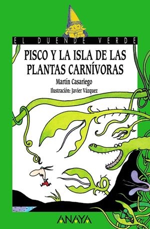PISCO Y LA ISLA DE LAS PLANTAS CARNÍVORAS | 9788466753807 | CASARIEGO, MARTÍN