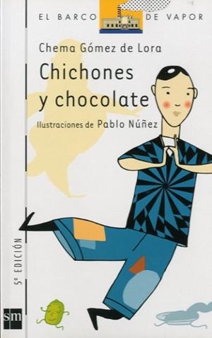 CHICHONES Y CHOCOLATE | 9788434892767 | GOMEZ DE LORA, CHEMA