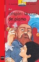CRISPIN: LA CRUZ DE PLOMO | 9788434896017 | AVI