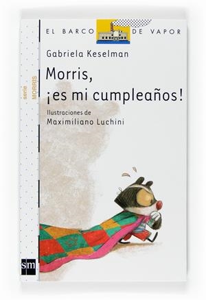 MORRIS, ES MI CUMPLEAÑOS | 9788467527971 | KESELMAN, GABRIELA | Llibreria Online de Tremp