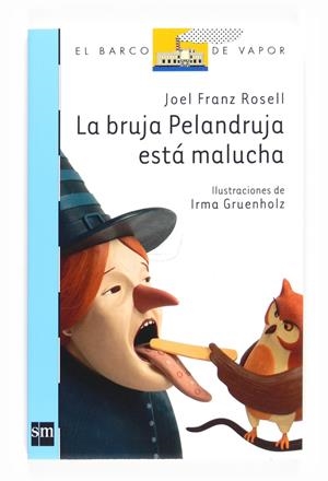BRUJA PELANDRUJA ESTA MALUCHA, LA | 9788467540222 | FRANZ ROSELL, JOEL