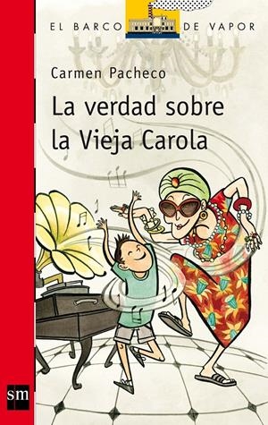 VERDAD SOBRE LA VIEJA CAROLA, LA | 9788467553147 | PACHECO, CARMEN | Llibreria Online de Tremp