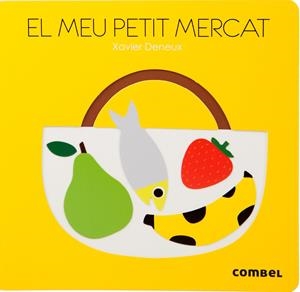 MEU PETIT MERCAT, EL  | 9788498259292 | DENEUX, XAVIER | Llibreria Online de Tremp