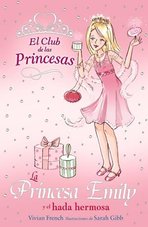 PRINCESA EMILY Y EL HADA HERMOSA, LA | 9788466752398 | FRENCH, VIVIAN-GIBB, SARAH
